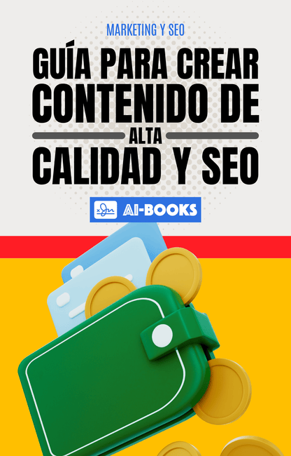 GUÍA PARA CREAR CONTENIDO DE ALTA CALIDAD Y SEO